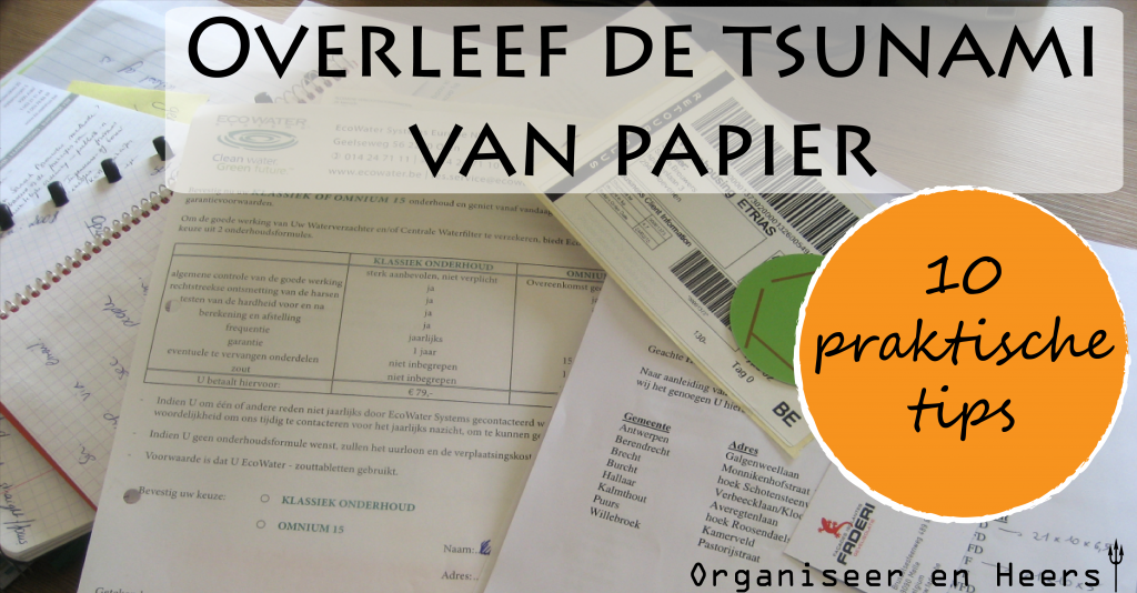 10 tips om niet overweldigd te worden door al dat papier